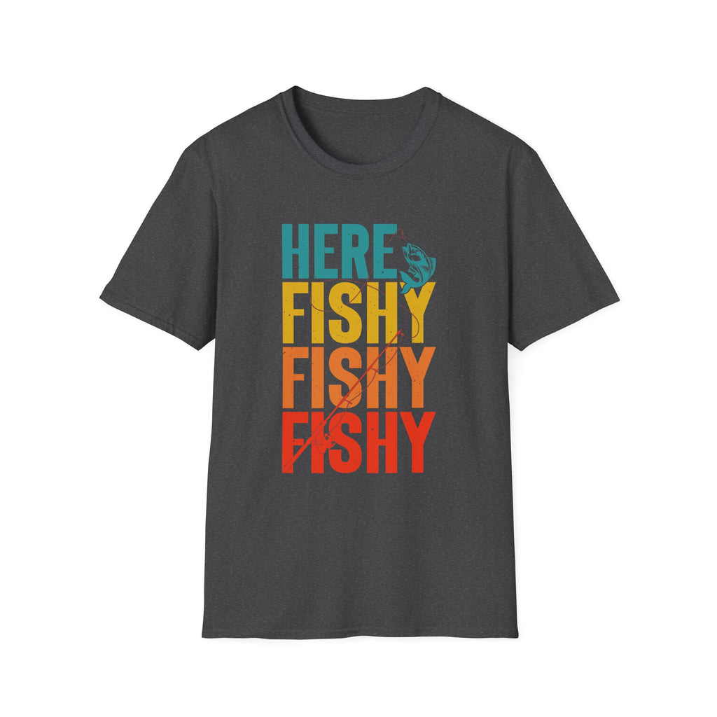 Here Fishy Fishy Fishy T-Shirt