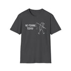 No Fishing Today T‑Shirt