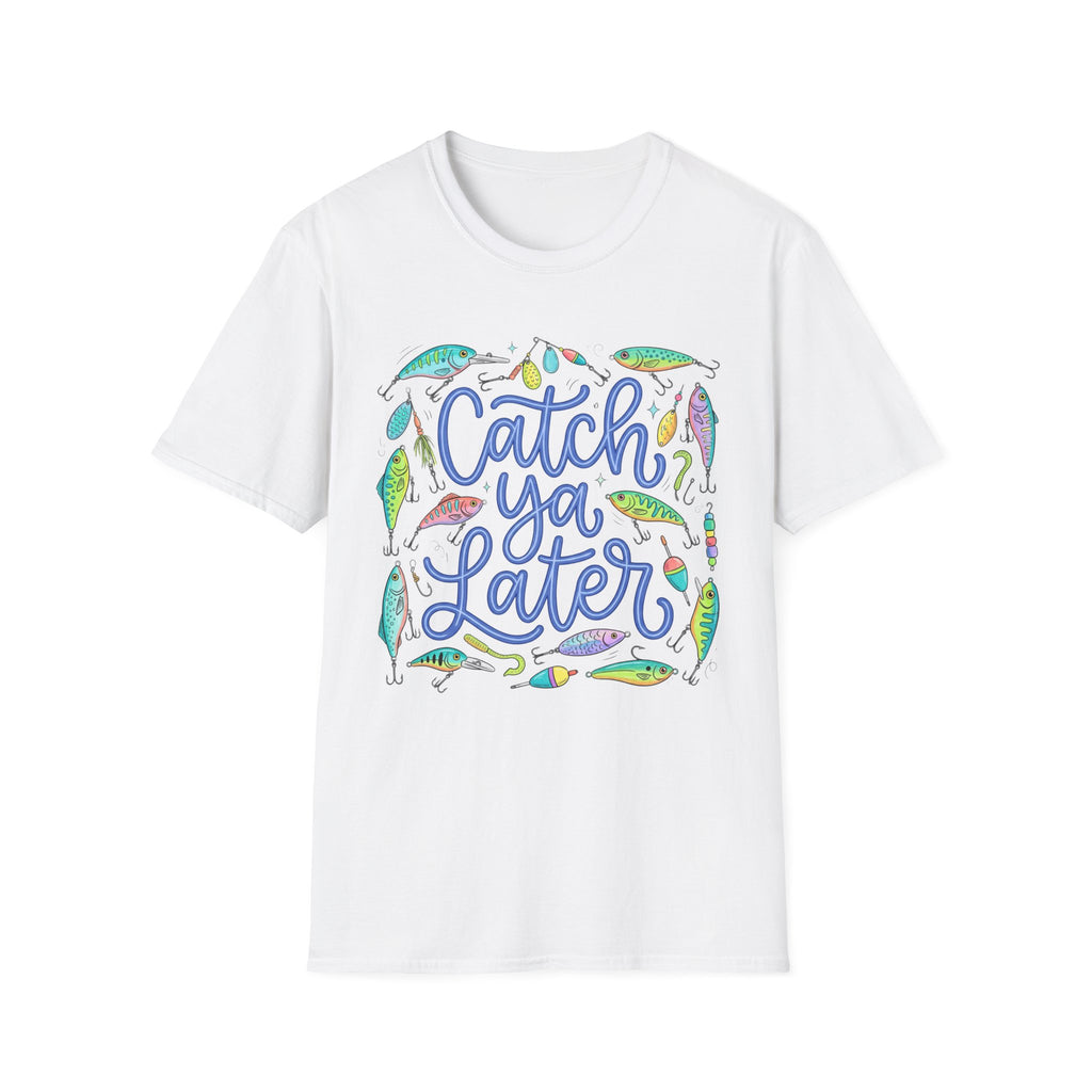 Catch Ya Later Fishing T-Shirt