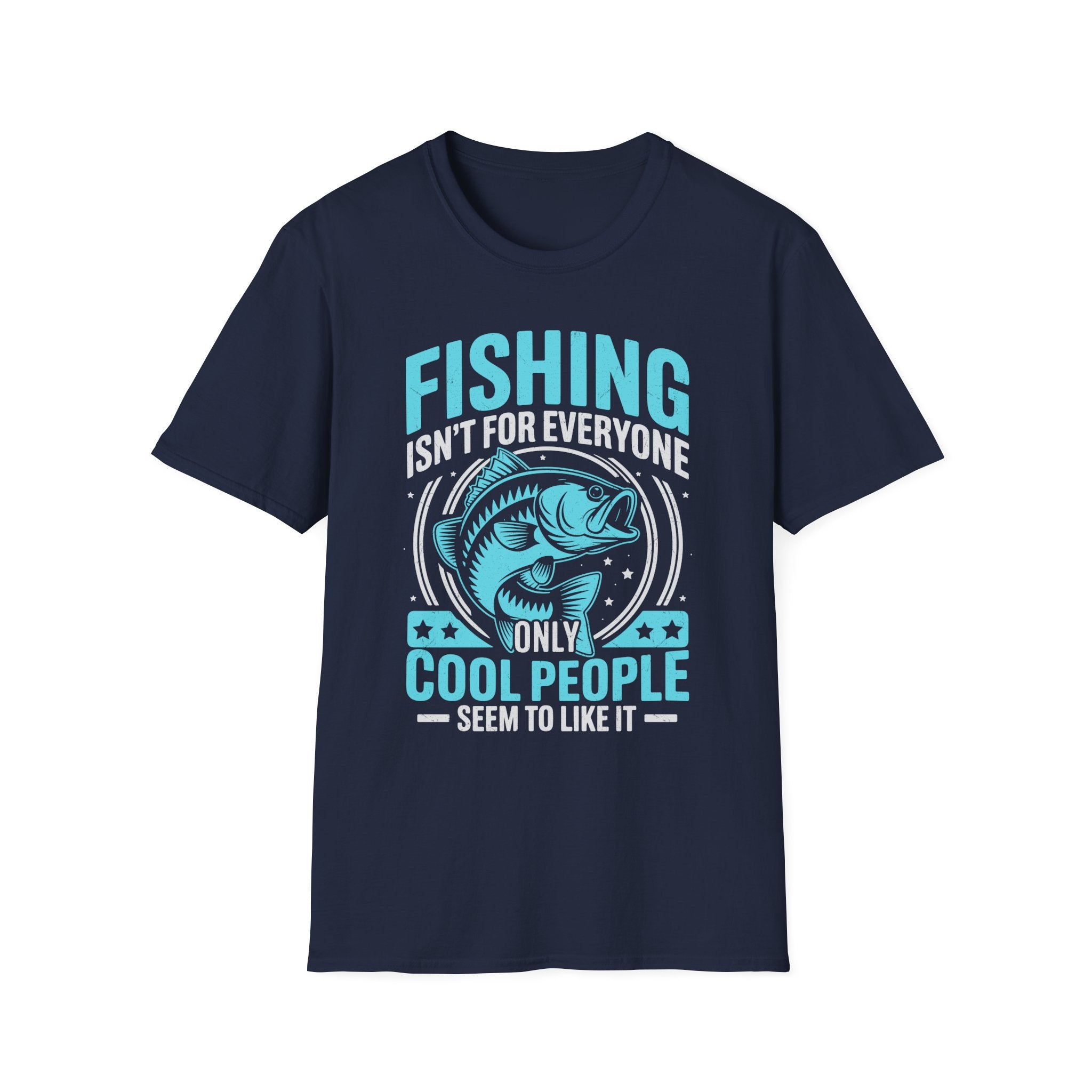Fishing Isn’t for Everyone T-Shirt