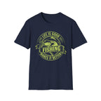 Life Is Good, Fishing Makes It Better Fishing T-Shirt