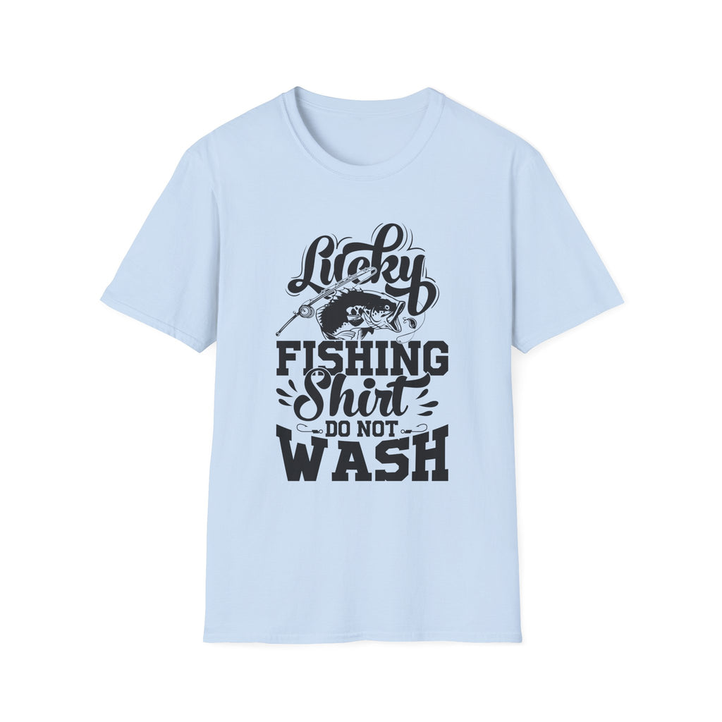 Lucky Fishing Shirt Do Not Wash T-shirt