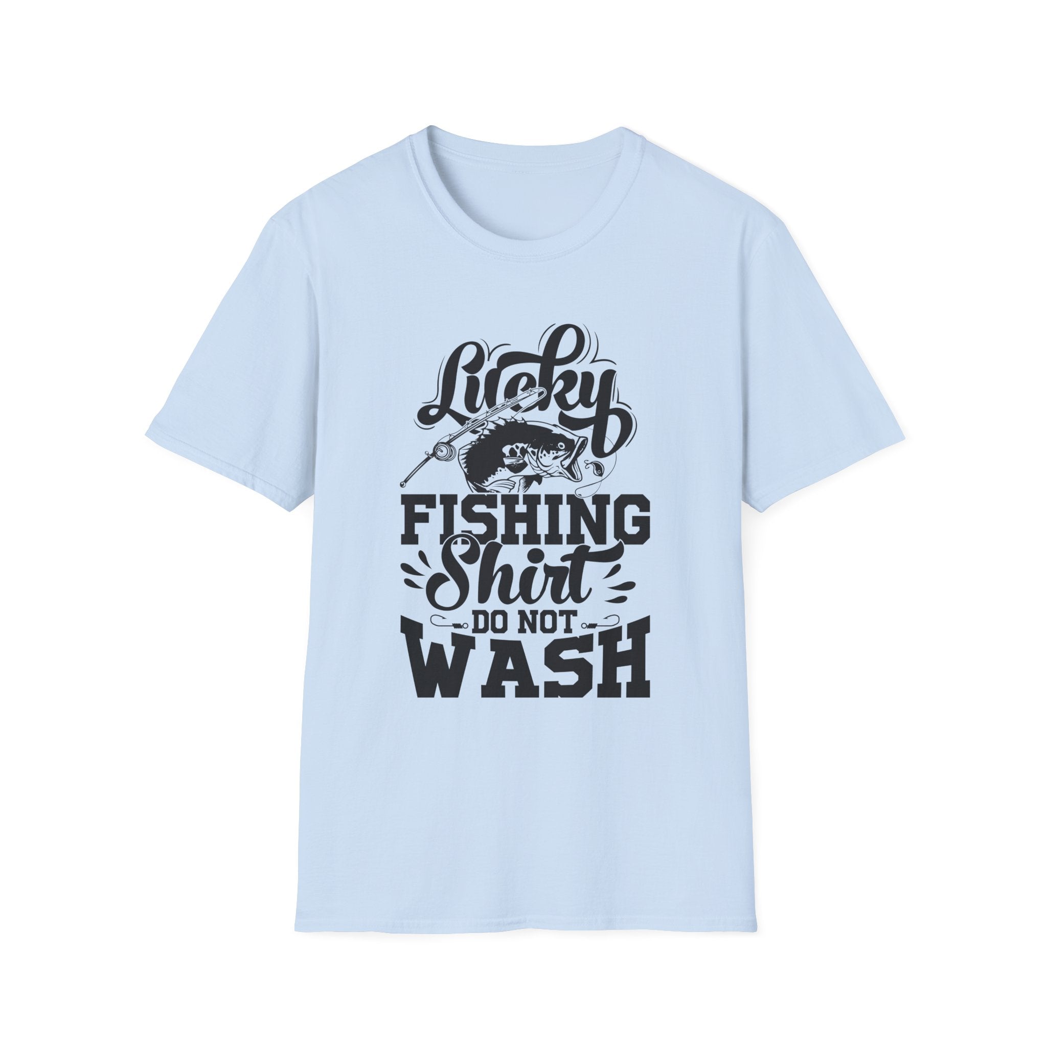 Lucky Fishing Shirt Do Not Wash T-shirt