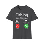 Fishing Is Calling You T‑Shirt