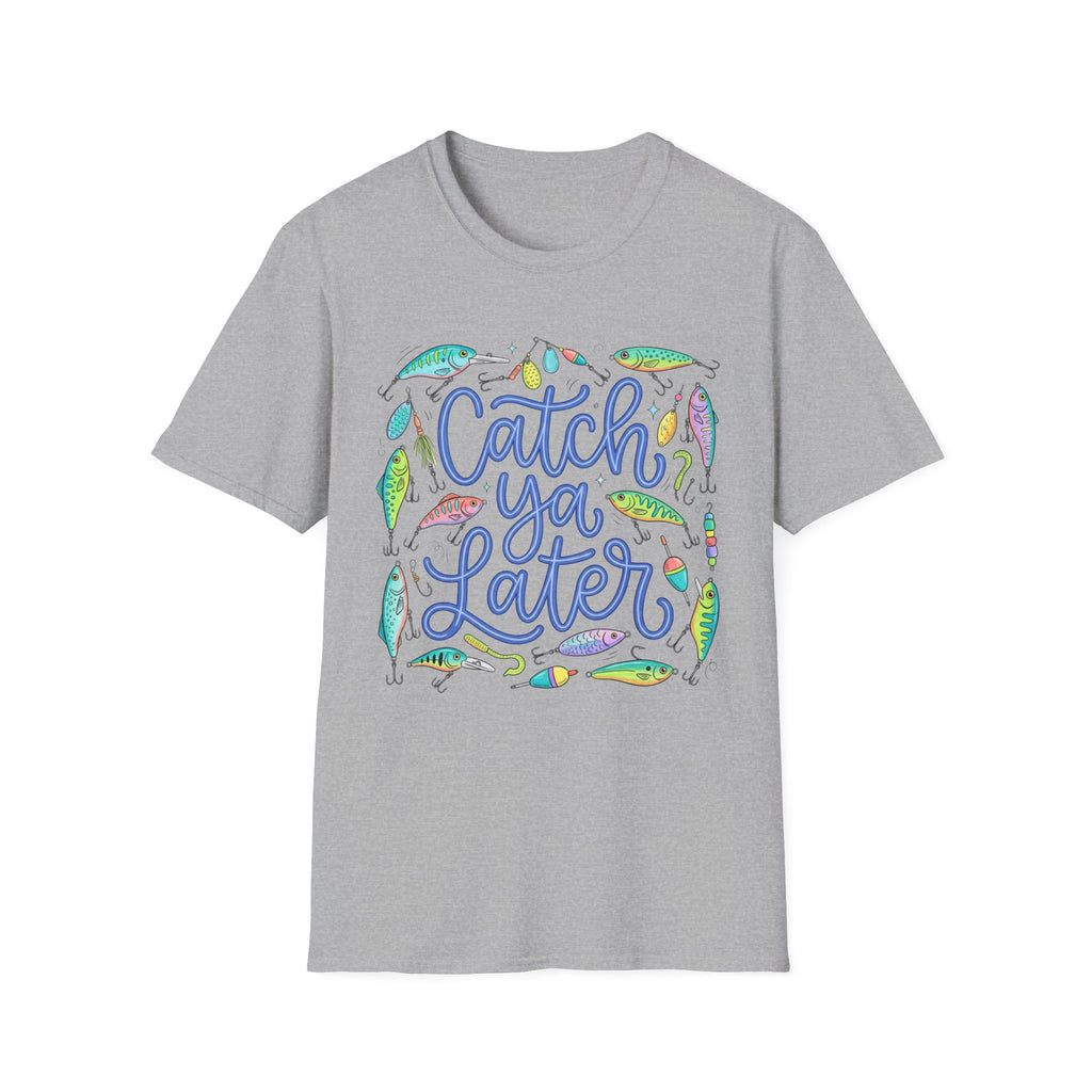 Catch Ya Later Fishing T-Shirt