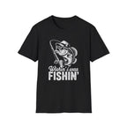 Wishin I Was Fishin T-Shirt