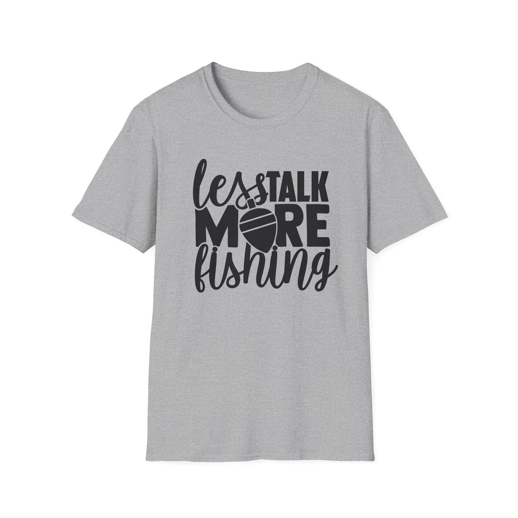 Less Talk More Fishing T-Shirt