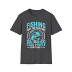 Fishing Isn’t for Everyone T-Shirt