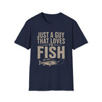 Just a Guy That Loves to Fish Fishing T-Shirt