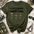 It's Not Hoarding If It's Fishing Lures T-Shirt