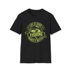 Life Is Good, Fishing Makes It Better Fishing T-Shirt