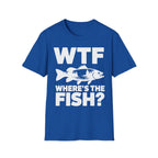 WTF Where's The Fish? Fishing T‑Shirt