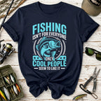 Fishing Isn’t for Everyone T-Shirt