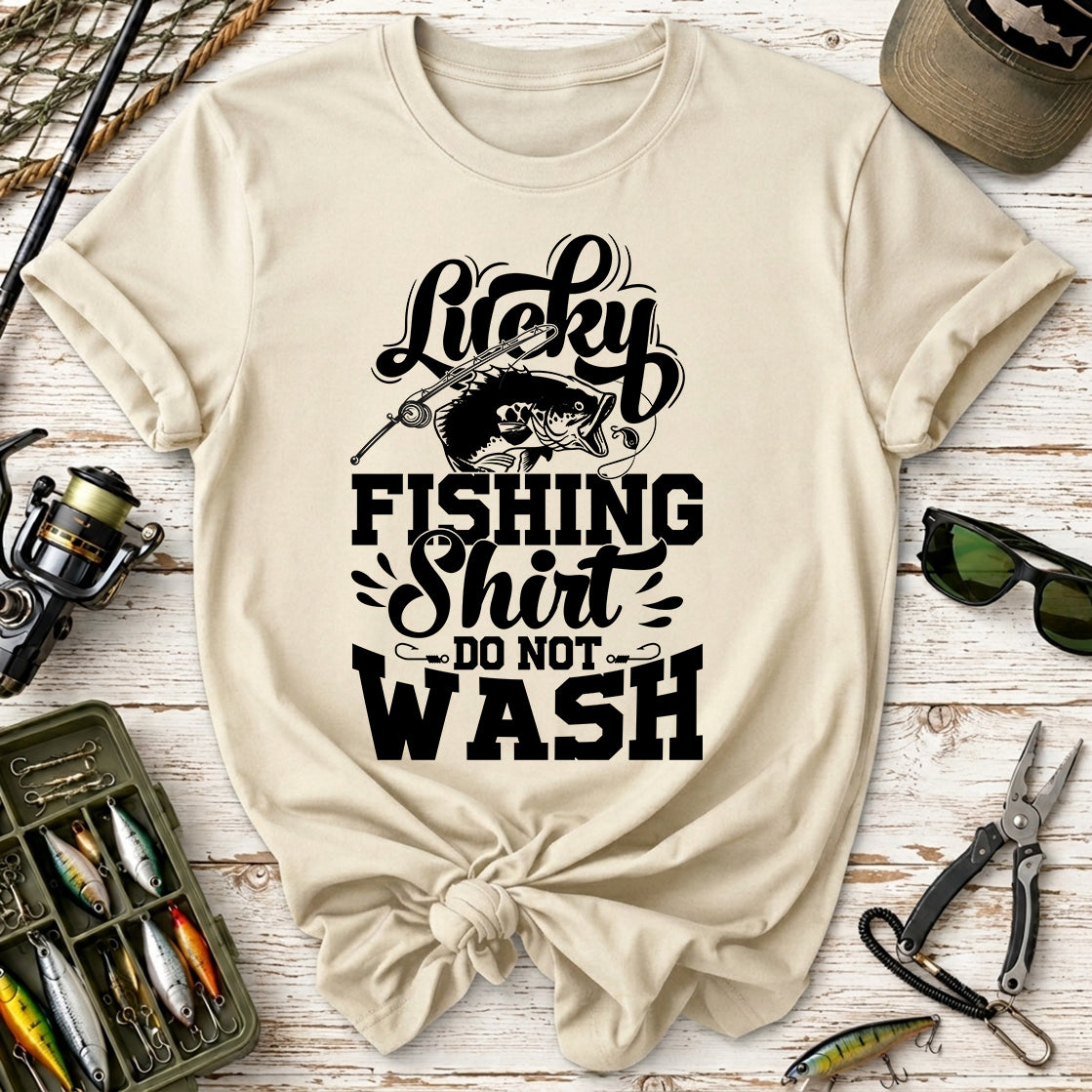Lucky Fishing Shirt Do Not Wash T-shirt