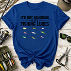 It's Not Hoarding If It's Fishing Lures T-Shirt