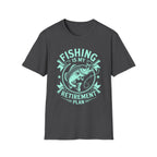 Fishing Is My Retirement Plan T-Shirt