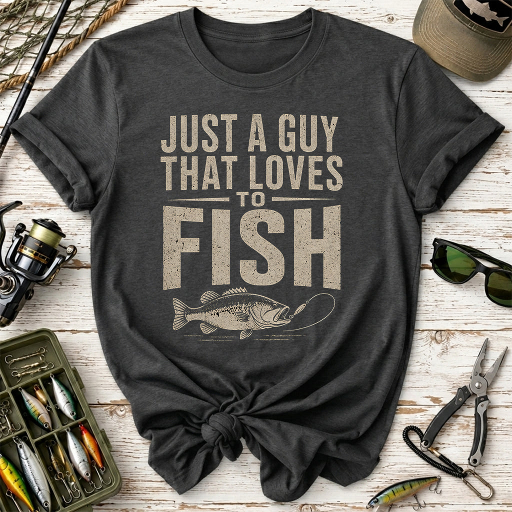 Just a Guy That Loves to Fish Fishing T-Shirt