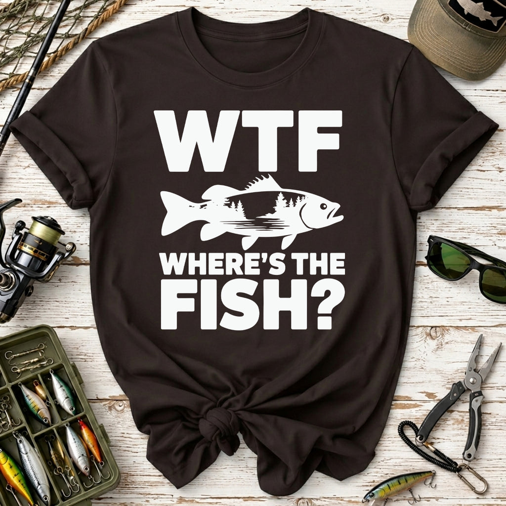 WTF Where's The Fish? Fishing T‑Shirt