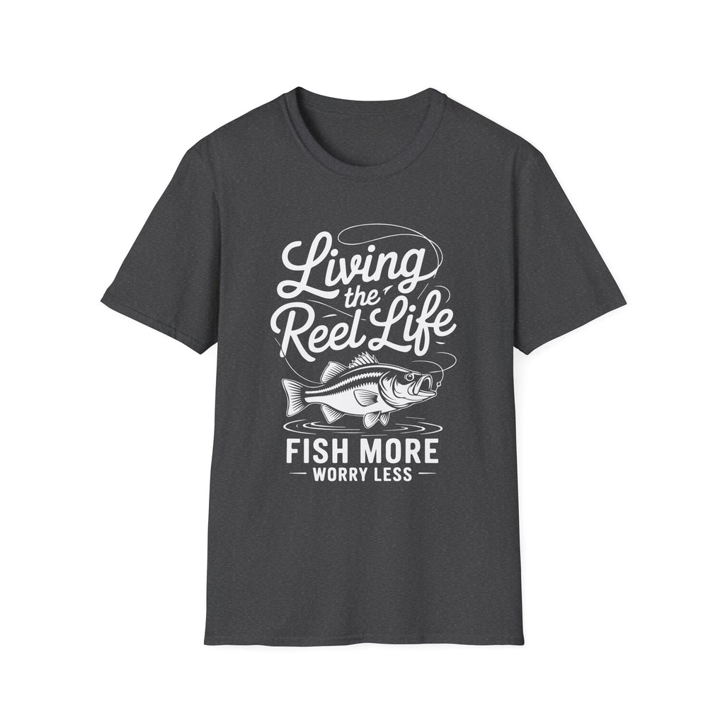 Living the Reel Life: Fish More Worry Less T-Shirt