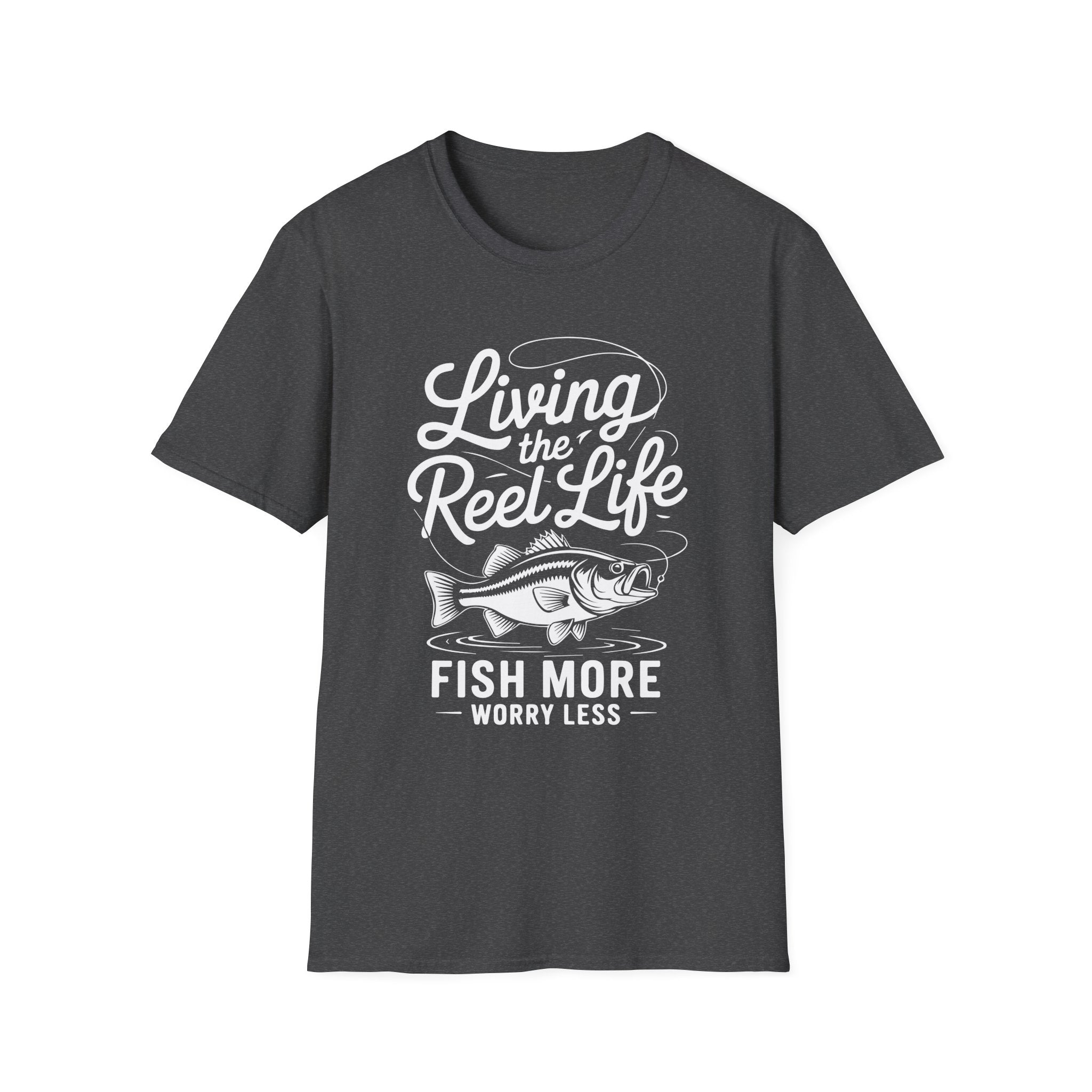 Living the Reel Life: Fish More Worry Less T-Shirt