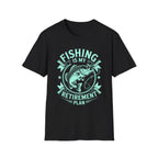 Fishing Is My Retirement Plan T-Shirt