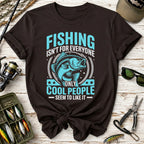 Fishing Isn’t for Everyone T-Shirt