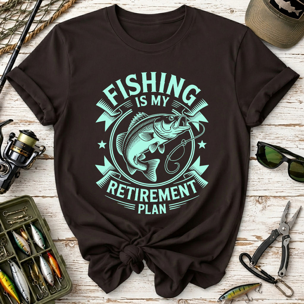 Fishing Is My Retirement Plan T-Shirt
