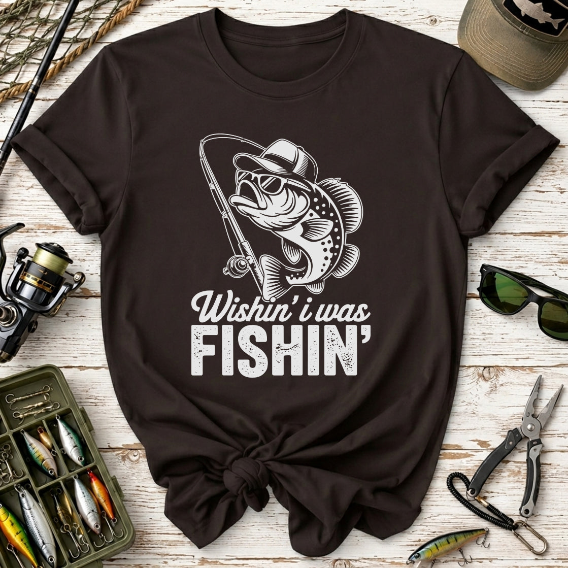 Wishin I Was Fishin T-Shirt