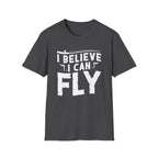 I Believe I Can Fly  Fishing T-Shirt