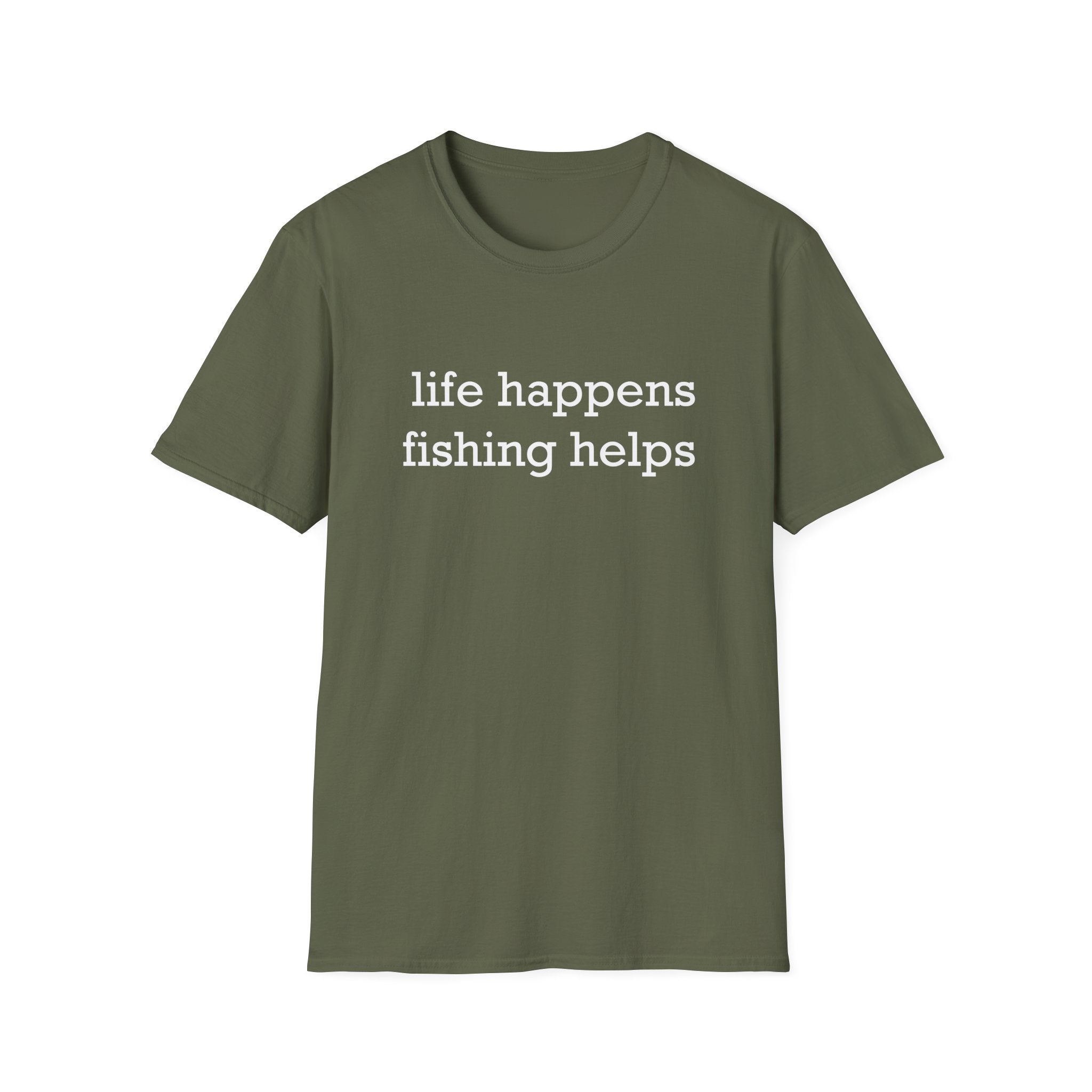 Life Happens, Fishing Helps T-Shirt