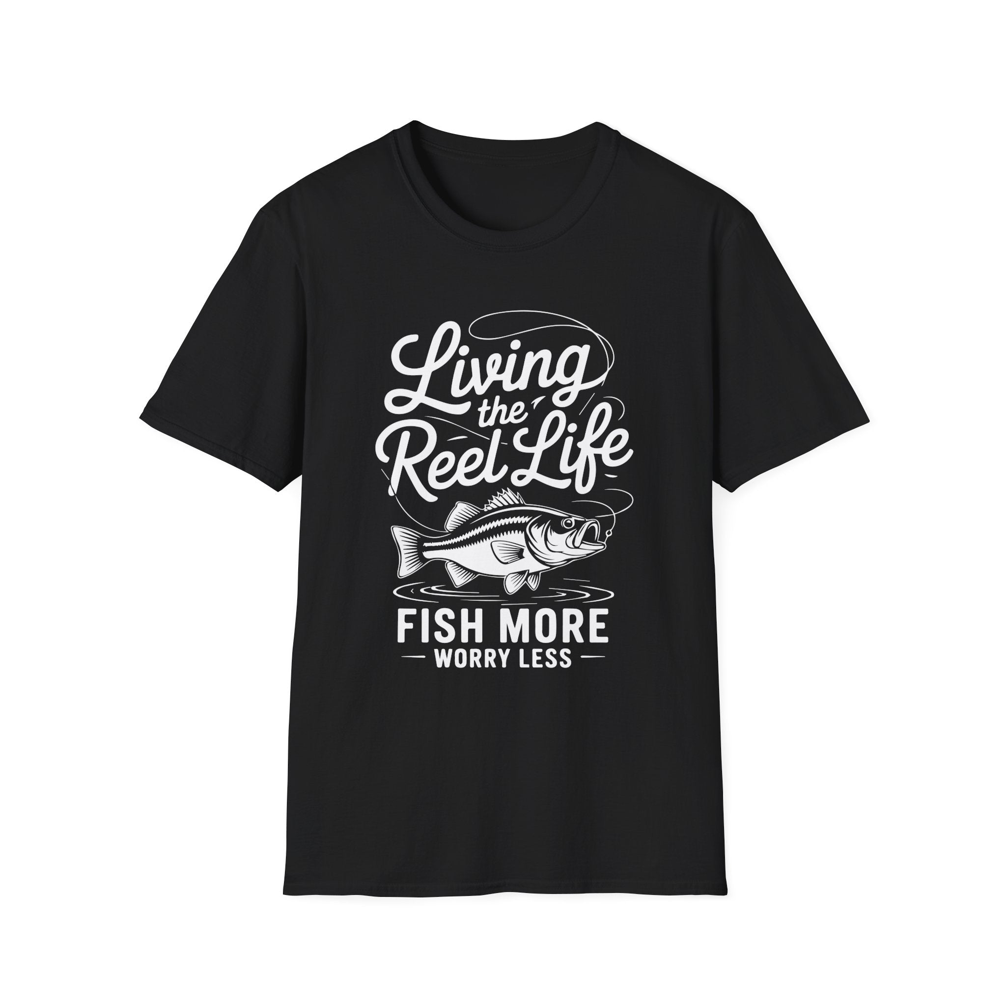 Living the Reel Life: Fish More Worry Less T-Shirt