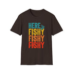 Here Fishy Fishy Fishy T-Shirt