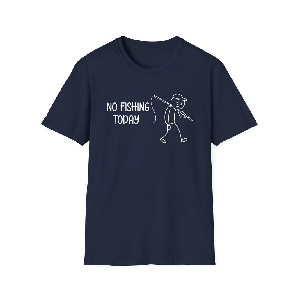 No Fishing Today T‑Shirt