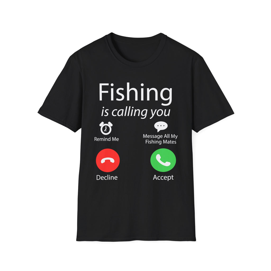 Fishing Is Calling You T‑Shirt