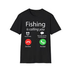 Fishing Is Calling You T‑Shirt