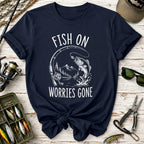 Fish On, Worries Gone T-Shirt