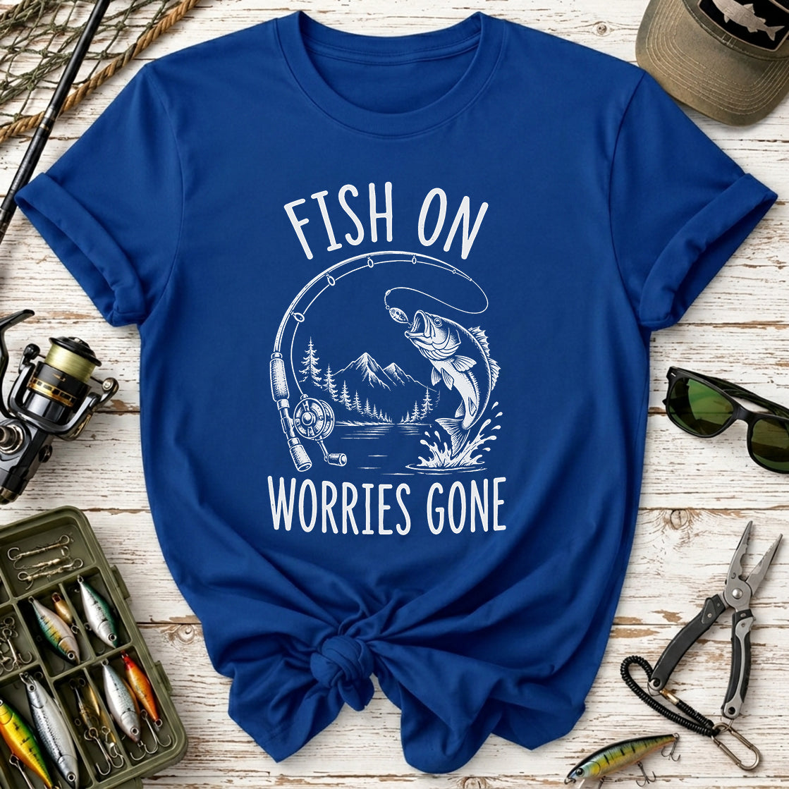 Fish On, Worries Gone T-Shirt