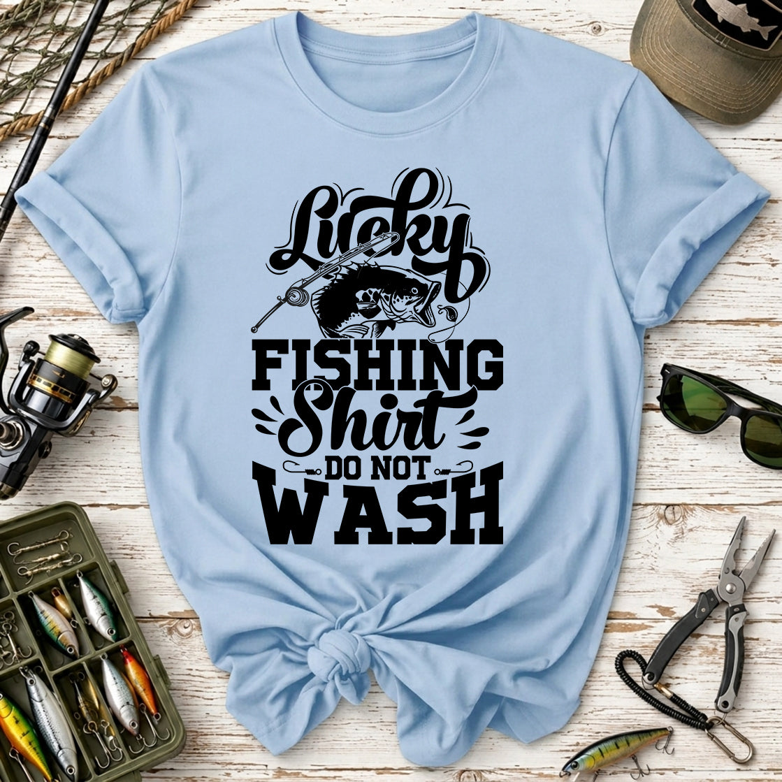 Lucky Fishing Shirt Do Not Wash T-shirt