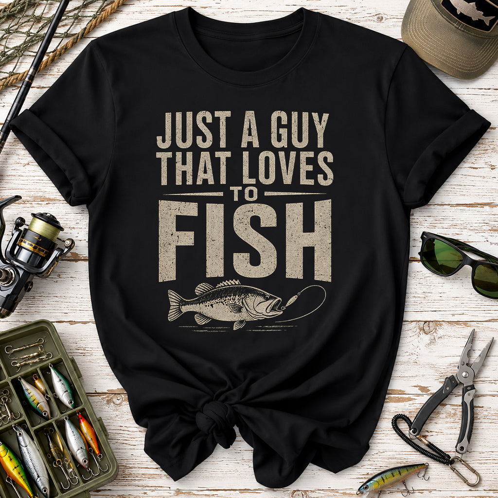 Just a Guy That Loves to Fish Fishing T-Shirt
