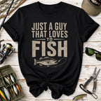 Just a Guy That Loves to Fish Fishing T-Shirt