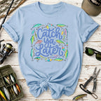 Catch Ya Later Fishing T-Shirt