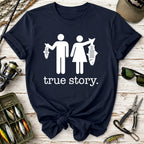 True Story. Funny Fishing T-Shirt