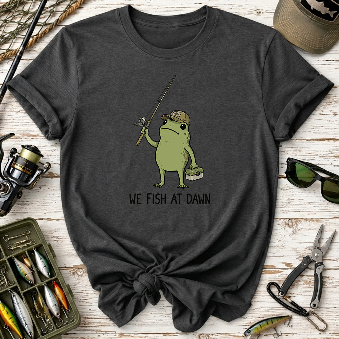 We Fish at Dawn Fishing Frog T-Shirt