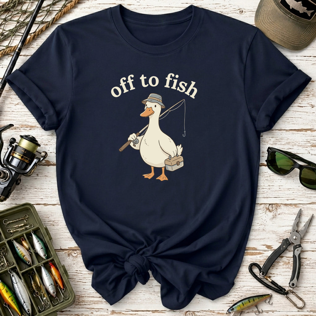 Fishing Goose Off to Fish T-Shirt