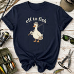 Fishing Goose Off to Fish T-Shirt