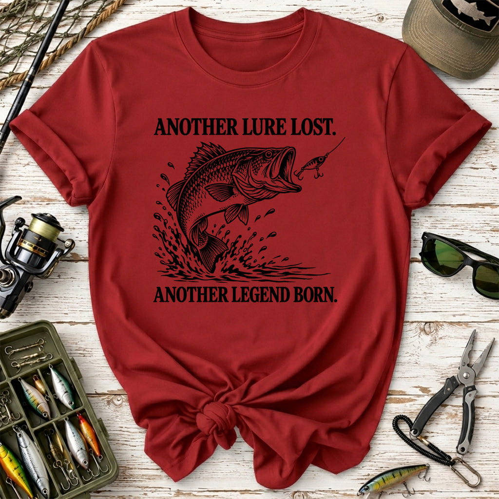 Another Lure Lost, Another Legend Born T-Shirt