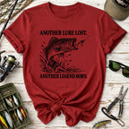 Another Lure Lost, Another Legend Born T-Shirt
