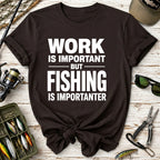 Fishing Is Importanter T-Shirt