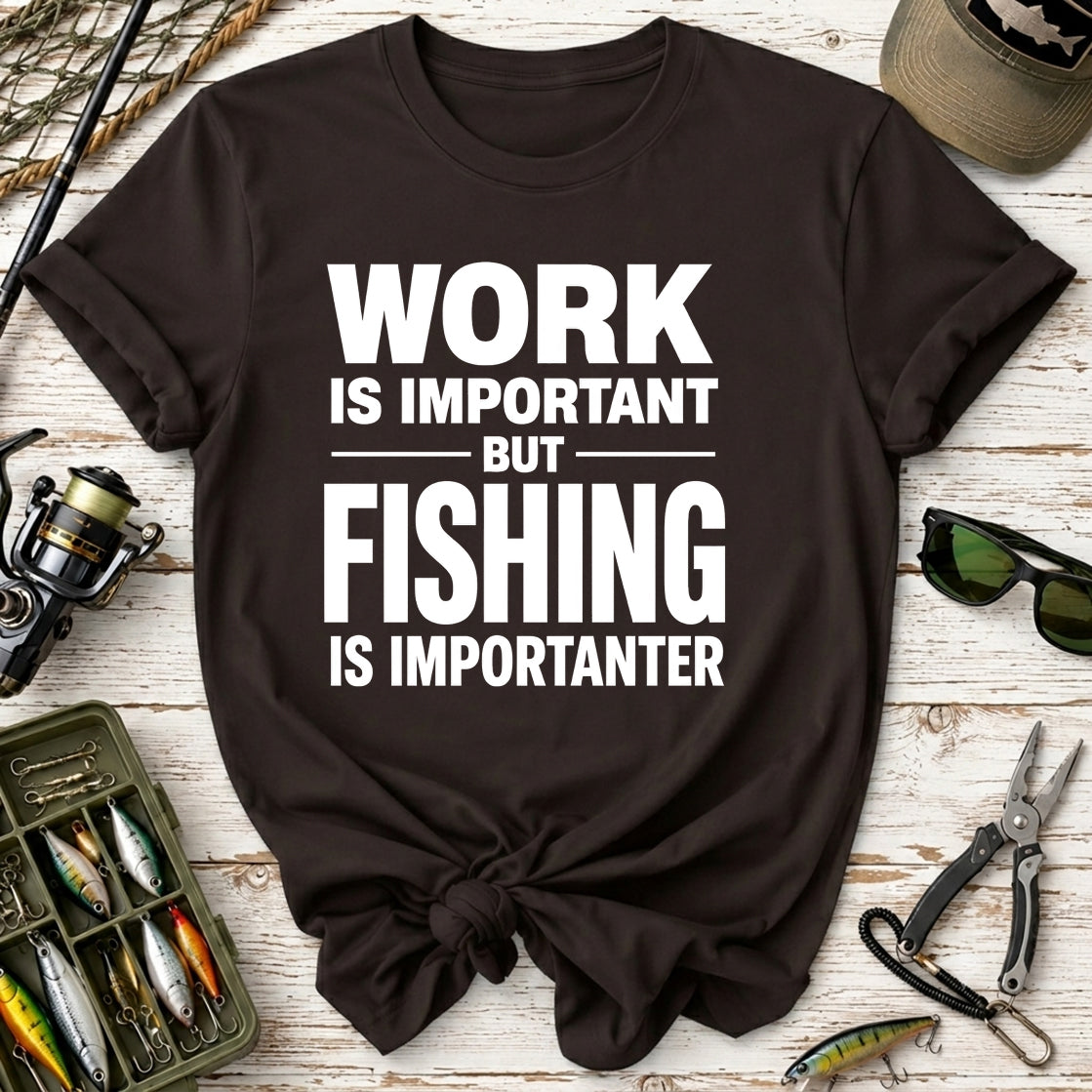 Fishing Is Importanter T-Shirt