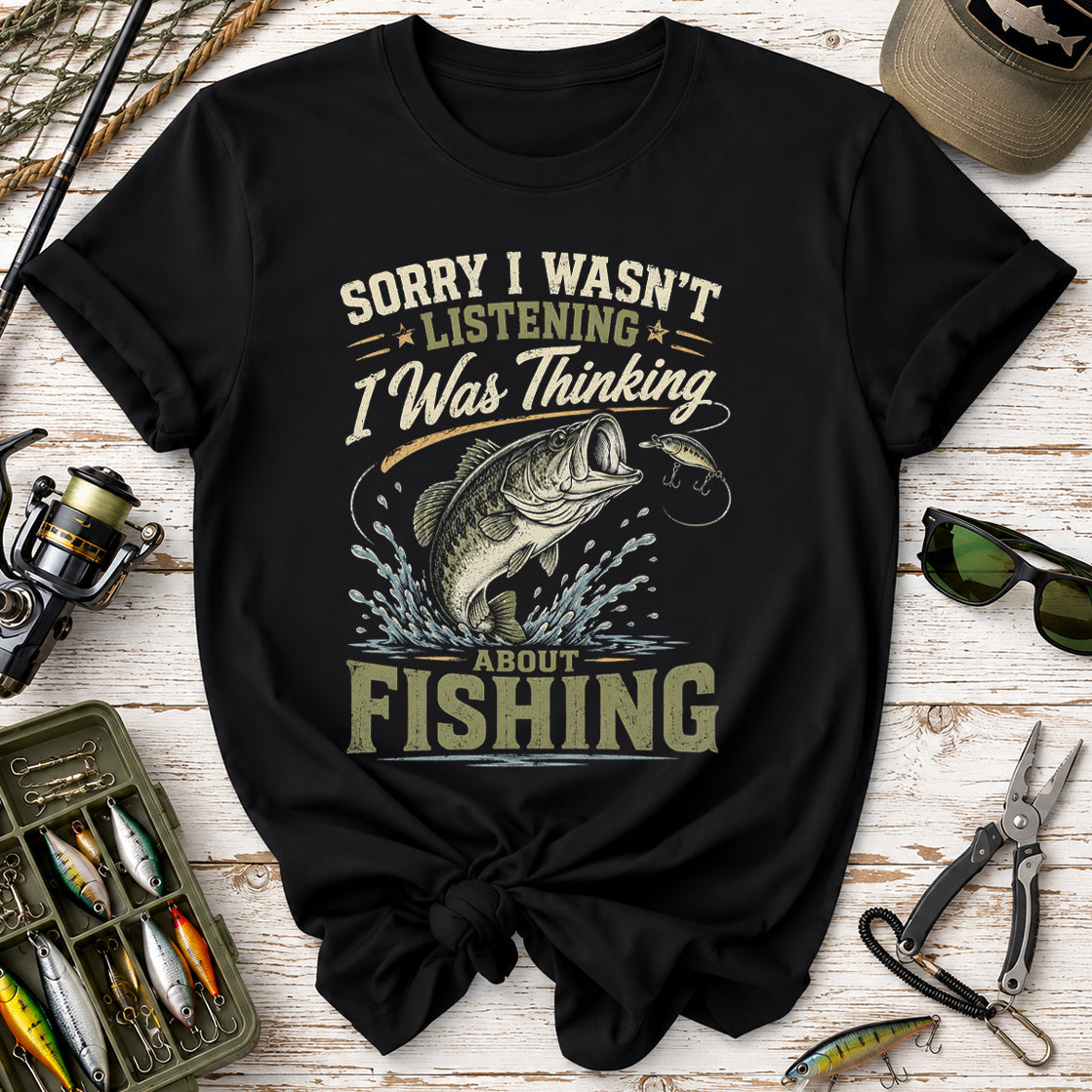 I Was Thinking About Fishing T-Shirt
